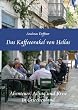 Das Kaffeeorakel von Hellas - Abenteuer, Alltag und Krise in Griechenland