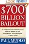 $700 Billion Bailout: The Emergency Economic Stabilization Act and What It Means to You, Your Money, Your Mortgage and Your Taxes