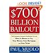 $700 Billion Bailout: The Emergency Economic Stabilization Act and What It Means to You, Your Money, Your Mortgage and Your Taxes