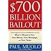 $700 Billion Bailout: The Emergency Economic Stabilization Act and What It Means to You, Your Money, Your Mortgage and Your Taxes
