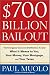$700 Billion Bailout: The Emergency Economic Stabilization Act and What It Means to You, Your Money, Your Mortgage and Your Taxes