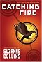 Catching Fire (Hunger Games, #2) by Suzanne Collins Catching Fire (Hunger Games, #2) by Suzanne Collins