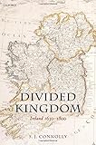 Divided kingdom : Ireland, 1630-1800