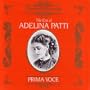 Prima Voce: The Era Of Adelina Patti