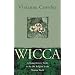 Wicca: A comprehensive guide to the Old Religion in the modern world