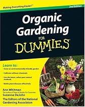Organic Gardening For Dummies (For Dummies (Home & Garden))