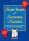 Cover of Secret Habits of Successful Bastards by Adrian Maile 0955771609