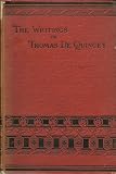 The Writings of Thomas DeQuincey