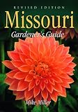 Missouri Gardener's Guide: Revised Edition