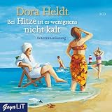 Bei Hitze ist es wenigstens nicht kalt