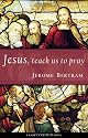 Jesus, Teach Us to Pray