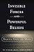 Invisible Forces and Powerful Beliefs (FT Press Science)