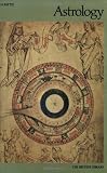 Astrology : as illustrated in the collections of the British Library and the British Museum