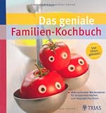 Das geniale Familien-Kochbuch: Mein saisonaler Wochenplaner für entspanntes Kochen und vergnügliches Essen Image of Das geniale Familien-Kochbuch: Mein saisonaler Wochenplaner für entspanntes Kochen und vergnügliches Essen