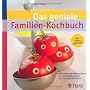 Das geniale Familien-Kochbuch: Mein saisonaler Woc&hellip von Edith G�tjen