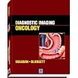 Diagnostic Imaging: Oncology: Published by Amirsys® by Akram M Shaaban, Todd M Blodgett, Paige B Clark, and Marta Heilbrun
