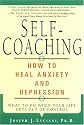 Self-coaching: How to Heal Anxiety and Depression