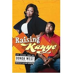 Raising Kanye: Life Lessons from the Mother of a Hip-Hop Superstar