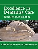Excellence in dementia care : research into practice