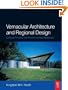 Vernacular Architecture and Regional Design: Cultural Process and Environmental Response