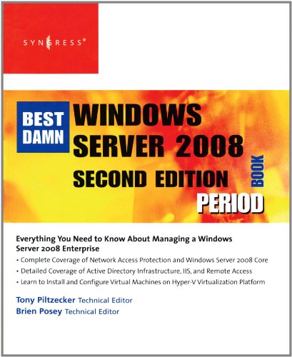 The Best Damn Windows Server 2008 Book Period, Second Edition