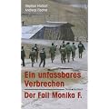 Ein unfassbares Verbrechen. Der Fall Monika F.