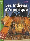 Acheter le livre Les indiens dAmérique : Niveau de lecture 2
