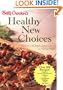Betty Crocker's Healthy New Choices: A Fresh Approach to Eating Well