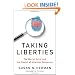 Taking Liberties: The War on Terror and the Erosion of American Democracy