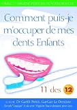 Comment pins-je m'occuper de mes dents Enfants? 11 des 12 (French Edition)