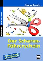 Der Scherenf&uuml;hrerschein: Arbeitsbl&auml;tter zur Verbesserung der Feinmotorik