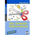Der Scherenf�hrerschein: Arbeitsbl�tter zur Verbesserung der Feinmotorik
