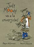 Judy Moody va a la universidad/ Judy Moody Goes to College (Judy Moody) (Spanish Edition) (Jundy Moody)