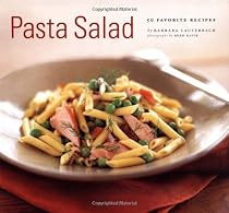 Pasta Salad: 50 Favorite Recipes