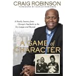 A Game of Character: A Family Journey from Chicago's Southside to the Ivy League and Beyond