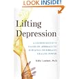 Lifting Depression: A Neuroscientist's Hands-On Approach to... by Kelly Lambert