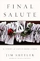 Final Salute: A Story of Unfinished Lives