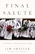 Final Salute: A Story of Unfinished Lives