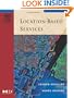 Location-Based Services (The Morgan Kaufmann Series in Data Management Systems)