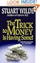 The Trick to Money Is Having Some