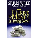 The Trick to Money Is Having Some ~ Stuart Wilde