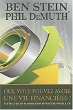 Oui, vous pouvez avoir une vie financi�re ! : Votre guide de planification financi�re pour la vie
