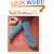 The Sock Knitting Kit: Six Splendid Patterns for Toasty Toes