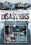Search : Encyclopedia of Disasters: Environmental Catastrophes and Human Tragedies