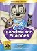 Frances: Bedtime for Frances