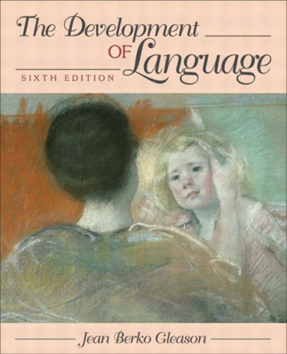 Development of Language, The (6th Edition)