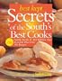 Best Kept Secrets of the South's Best Cooks: Family Secrets & Test Kitchen Tips Revealed Plus Over 350 Recipes