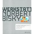 Kunstwerkstatt Norbert Bisky