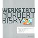 Kunstwerkstatt Norbert Bisky