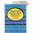 Brushstroke and Free-Style Alphabets (Lettering, Calligraphy, Typography)